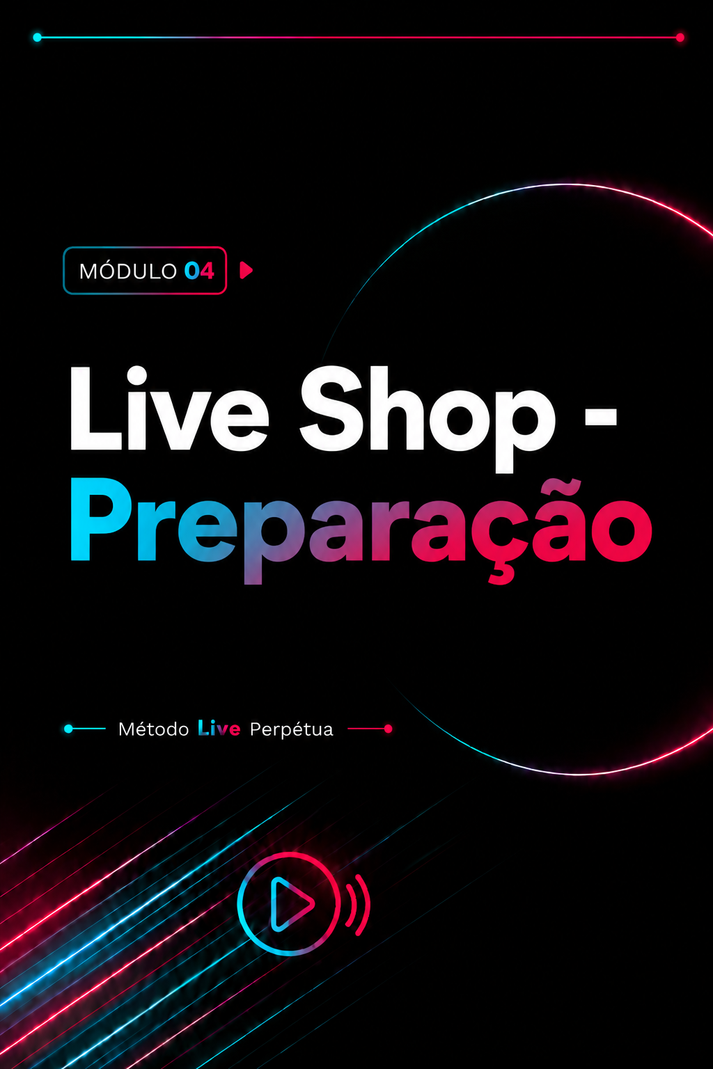 Módulo 04 — Live Shop, Preparação